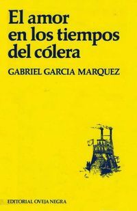 &ldquo;El amor en los tiempos del c&oacute;lera&rdquo;, de Gabriel Garc&iacute;a M&aacute;rquez