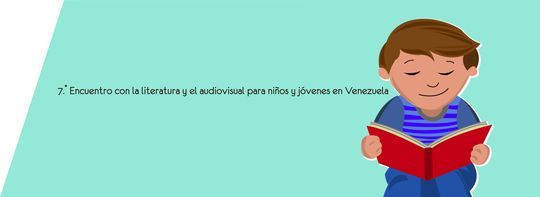 7&ordm; Encuentro con la Literatura y el Audiovisual para Ni&ntilde;os y J&oacute;venes