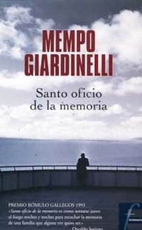 &ldquo;Santo oficio de la memoria&rdquo;, de Mempo Giardinelli