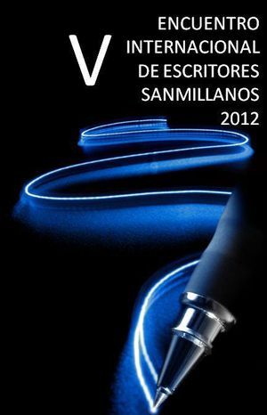 5&ordm; Encuentro Internacional de Escritores Sanmillanos