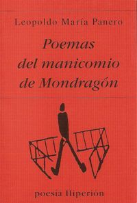 &ldquo;Poemas del manicomio de Mondrag&oacute;n&rdquo;, de Leopoldo Mar&iacute;a Panero