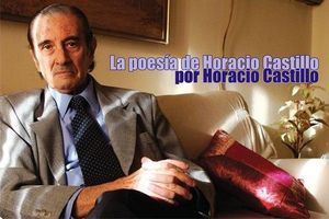 &ldquo;La poes&iacute;a de Horacio Castillo por Horacio Castillo&rdquo;, de Alfredo Jorge Maxit