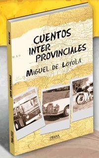 &ldquo;Cuentos interprovinciales&rdquo;, de Miguel de Loyola
