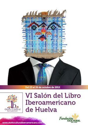 VI Sal&oacute;n del Libro Iberoamericano de Huelva