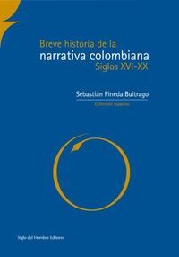 &ldquo;Breve historia de la narrativa colombiana&rdquo;, de Sebasti&aacute;n Pineda Buitrago
