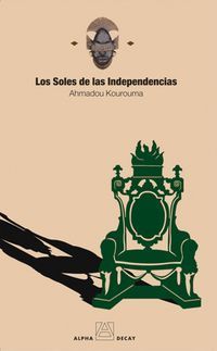 &ldquo;Los soles de las independencias&rdquo;, de Ahmadou Kourouma