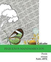 &ldquo;Peque&ntilde;os mandamientos&rdquo;, de Beatriz Calca&ntilde;o