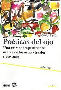 &ldquo;Po&eacute;ticas del ojo&rdquo;, de Carlos Yusti