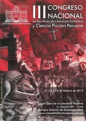 Tercer Congreso Nacional de Escritores de Literatura Fant&aacute;stica y Ciencia Ficci&oacute;n Peruana