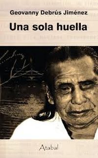 &ldquo;Una sola huella&rdquo;, de Geovanny Debr&uacute;s Jim&eacute;nez