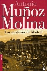 &ldquo;Los misterios de Madrid&rdquo;, de Antonio Mu&ntilde;oz Molina