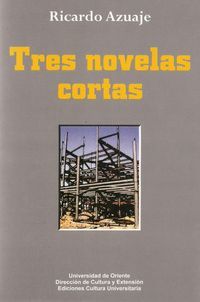 &ldquo;Tres novelas cortas&rdquo;, de Ricardo Azuaje
