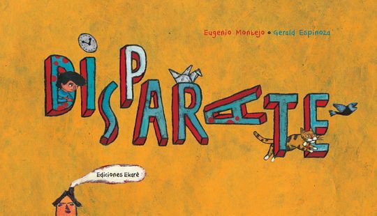 &ldquo;Disparate&rdquo;, de Eugenio Montejo y Gerald Espinoza