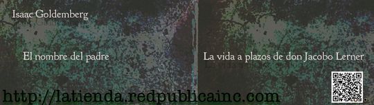 &ldquo;La vida a plazos de don Jacobo Lerner&rdquo; y &ldquo;El nombre del padre&rdquo;, de Isaac Goldemberg