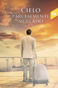 &ldquo;Cielo parcialmente nublado&rdquo;, de Octavio Escobar Giraldo