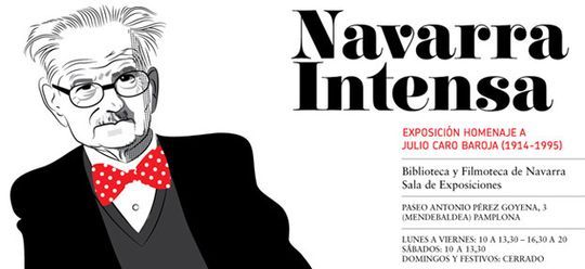 Exposici&oacute;n &ldquo;Navarra intensa&rdquo;, en homenaje a Julio Caro Baroja