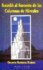Sucedi� al suroeste de las Columnas de H�rcules, por Octavio Santana Su�rez