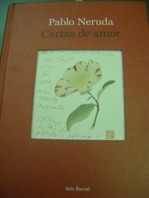 Pablo Neruda: �Cartas de amor (1950/73)�