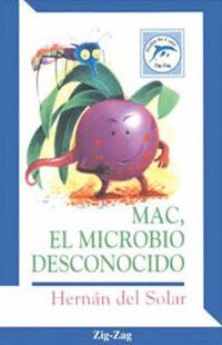 &ldquo;Mac, el microbio desconocido&rdquo;, de Hern&aacute;n del Solar