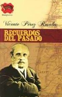 &ldquo;Recuerdos del pasado&rdquo;, de Vicente P&eacute;rez Rosales