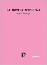 &ldquo;La novela terr&iacute;gena&rdquo;, de Mario Verdugo