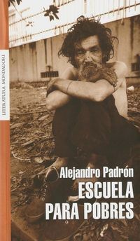 &ldquo;Escuela para pobres&rdquo;, de Alejandro Padr&oacute;n