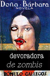 &ldquo;Do&ntilde;a B&aacute;rbara devoradora de zombis&rdquo;, ap&oacute;crifo