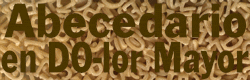 Abecedario en DO-lor mayor, por A�da Elena P�rraga