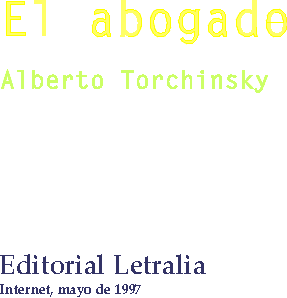 El abogado, por Alberto Torchinsky