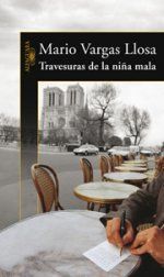 &ldquo;Travesuras de la ni&ntilde;a mala&rdquo;, de Mario Vargas Llosa