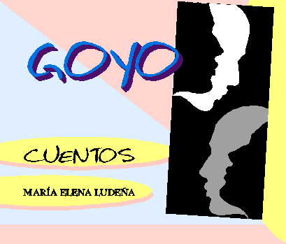 Goyo y otros cuentos, por Mar�a Elena Lude�a