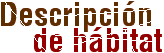 Descripci�n de h�bitat
