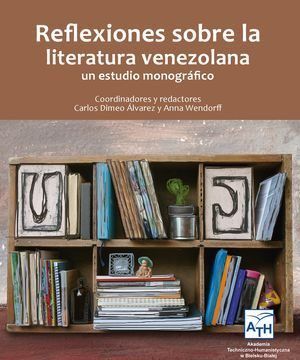 “Reflexiones sobre la literatura venezolana”, de Carlos Dimeo y Anna Wendorff