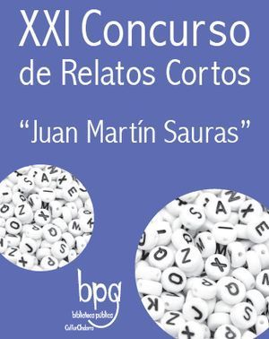 XXI Concurso de Relatos Cortos “Juan Martín Sauras”