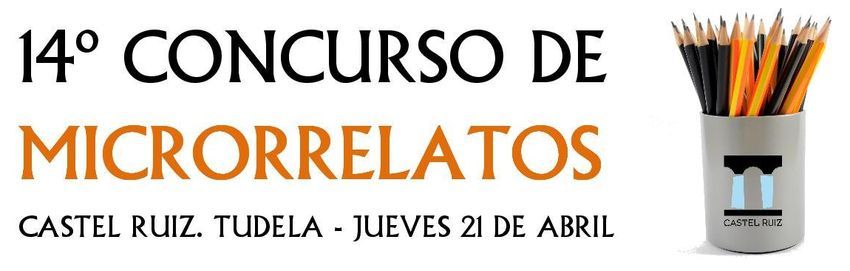 14º Concurso de Microrrelatos de Castel Ruiz