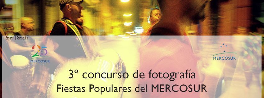 III Concurso de Fotografía Mercosur “Fiestas Populares del Mercosur”
