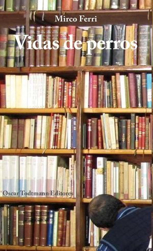 “Vidas de perros”, de Mirco Ferri