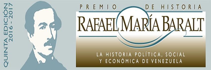 Premio de Historia Rafael María Baralt, quinta bienal 2016-2017