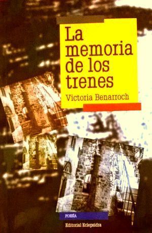 “La memoria de los trenes”, de Victoria Benarroch