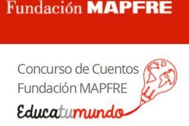 Concurso de Cuentos de Fundación Mapfre “Educa tu Mundo”