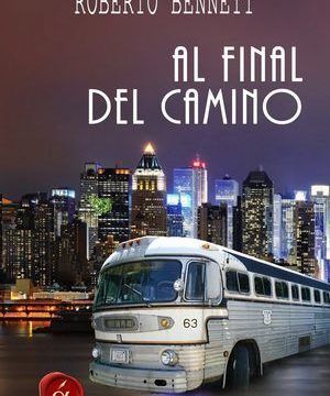 “Al final del camino”, de Roberto Bennett
