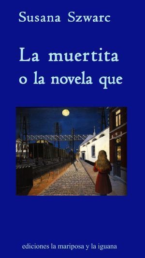 “La muertita o la novela que”, de Susana Szwarc