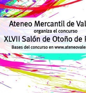 XLVII Salón de Otoño Premio “Ateneo Mercantil de Valencia”