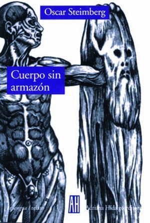 “Cuerpo sin armazón”, de Oscar Steimberg