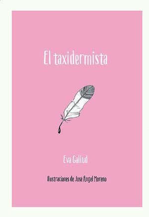 “El taxidermista”, de Eva Gallud