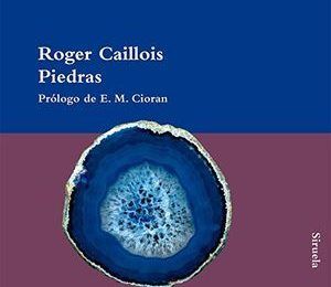 “Piedras”, de Roger Caillois