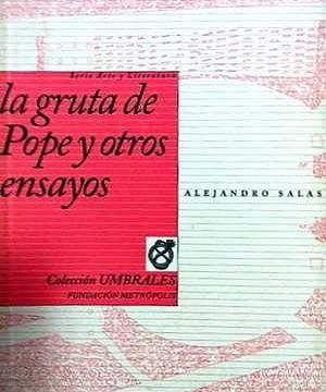 “La gruta de Pope y otros ensayos”, de Alejandro Salas