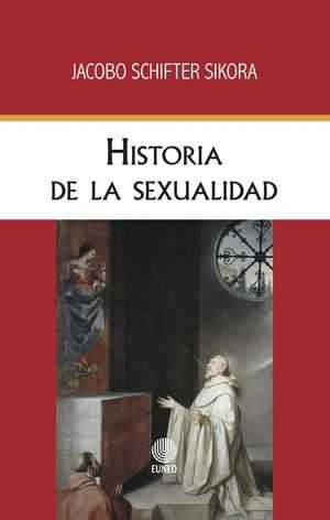 “Historia de la sexualidad”, de Jacobo Schifter Sikora