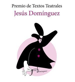 VIII Premio de Textos Teatrales Jesús Domínguez