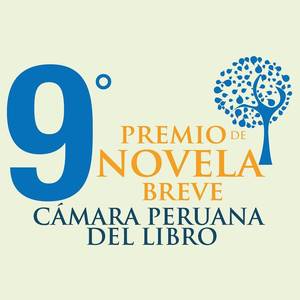 9º Premio de Novela Breve Cámara Peruana del Libro 2017